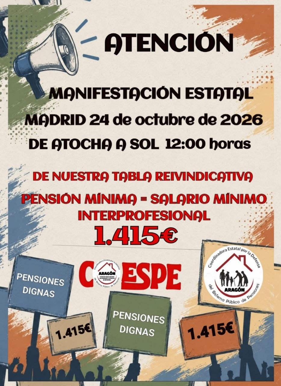 Manifestación en Madrid 24 de octubre. ¡¡GOBIERNE QUIEN GOBIERNE, LAS PENSIONES Y LO PUBLICO SE DEFIENDEN!! COESPE