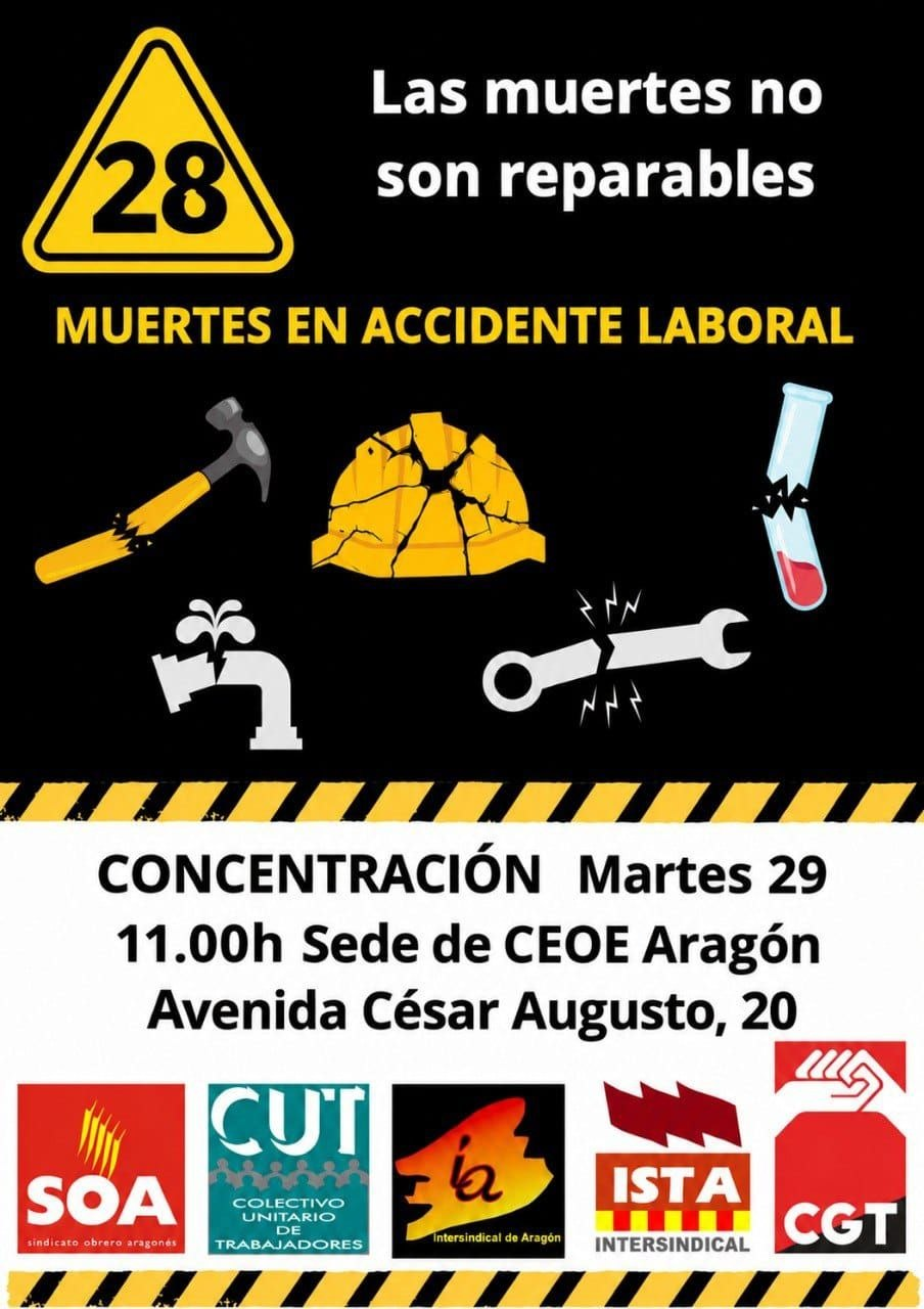 ¡OTRO ASESINATO LABORAL MAS! Son 28 compañer@s en Aragón, 3 por mes. Concentración martes 29 en la sede de CEOE, 11:00 h.